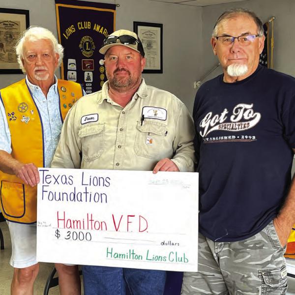 Hamilton Lions Club and Texas Lion Foundation are proud to recognize and support the local Volunteer Fire Department with a $3,000 donation. The funds provided will be invested to repair a broken clutch and install new tires on the department’s brush truck. All club members are proud to live up to the club’s motto of “We Serve.” Pictured are Lions President Doug Baker, firefighter Jason Sellers and Lion Ted Sellers. Courtesy photo